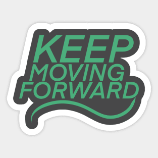 Keep Moving Forward Sticker